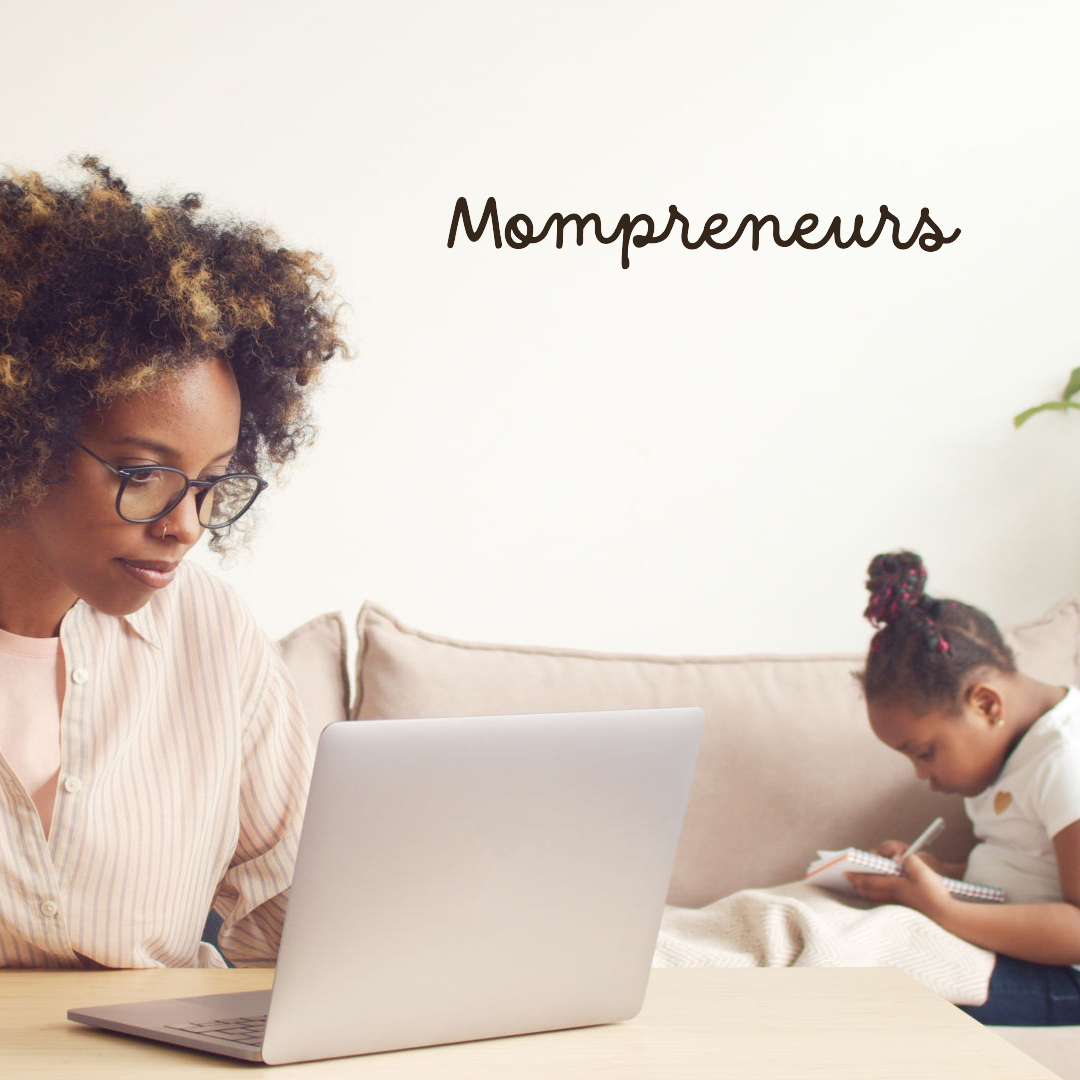 From Mom To Mompreneurs